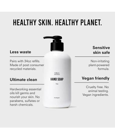Public Goods Hand Soap | Cleansing Soap for Kitchen & Bathroom | Made with Natural Essential Oils | Paraben & Sulfate Free | Vegan Friendly | Made in Canada | 12 Fl Oz Bottle with Dispenser Pump 12 Fl Oz (Pack of 1) - Buy Online on GoSupps.com