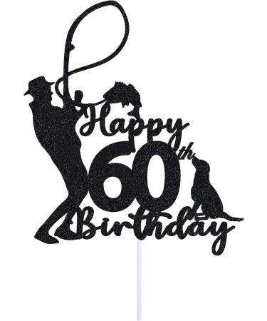 Fishing 60th Birthday Cake Topper for Man Fisherman Theme Decoration Funny 60 Year Fabulous and Happy Sixty Party Handmade (Black) - Buy Online on GoSupps.com