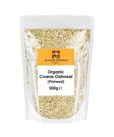 Organic Coarse Oatmeal (Pinhead) 500g by Manor Springs Organic