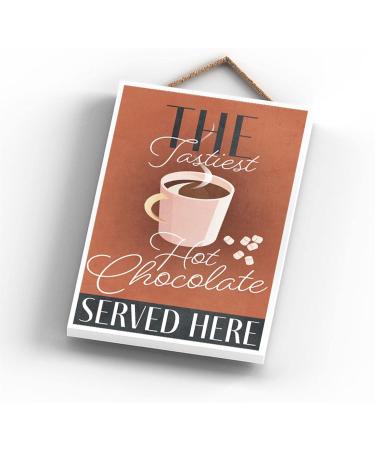 Global Designs The Tastiest Hot Chocolate Served Here Rectangle Wooden Plaque - Buy Online on GoSupps.com