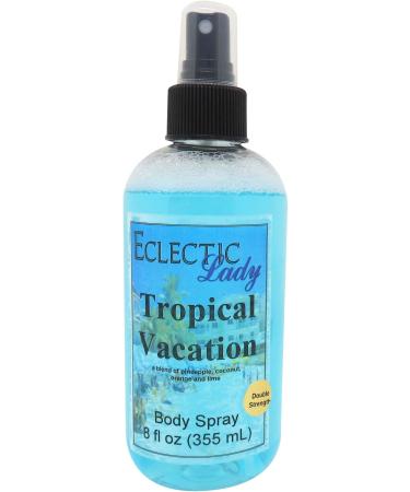 Tropical Vacation Body Spray (Double Strength) 8 ounces Body Mist for Women with Clean Light & Gentle Fragrance Long Lasting Perfume with Comforting Scent for Men & Women Cologne with Soft 8 Fluid Ounces (Double Strength)