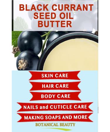 Botanical Beauty BLACK CURRANT SEED OIL BUTTER 100% Pure Natural VIRGIN UNREFINED Cold-Pressed for Face Skin Body Hair Lip Nails. Rich in Gamma-Linolenic Acid Vitamin E (8 Fl Oz) - Buy Online on GoSupps.com