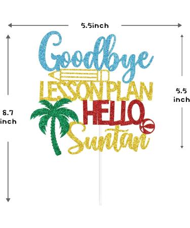 Colorful Glitter Goodbye Lesson Plan Hello Suntan Cake Topper Let the Adventure Begins/Beaching not Teaching Hawaiin Luau Summer Beach Vacation Retirement Party Decorations - Buy Online on GoSupps.com