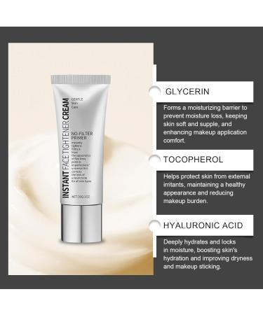 Instant Face Tightener Cream with Glycerin Tocopherol and Hyaluronic Acid No-Filter Primer for All Skin Types Gentle Skin Care 30G/1OZ - Buy Online on GoSupps.com