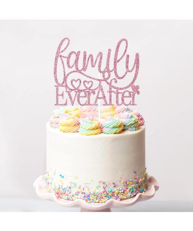 Family Ever After Cake Topper Forever Family Anniversary Birthday Baby Shower Adoption Party Decorations Rose Gold - Buy Online on GoSupps.com