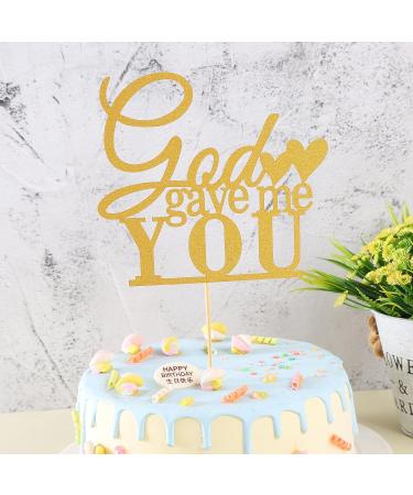God Gave Me You Cake Topper - Wedding Engagement Marriage Bridal Shower Party Cake Decorations Wedding Anniversary Gold Cake Topper - Buy Online on GoSupps.com