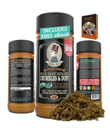 Mister Bens Original Freeze-Dried Raw Beef Crumbles & Dust - Irresistible and Healthy Meal Topper and Broth for Finicky Dogs, 100% Beef, 4.25 oz