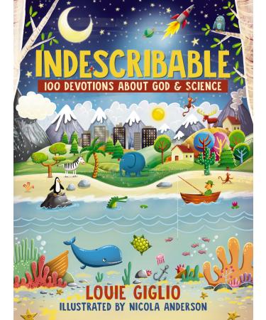Indescribable: 100 Devotions for Kids About God and Science (Indescribable Kids)