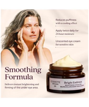 Cosmette Bright Embrace Brightening Eye Cream - Vegan Under Eye Butter for Dark Circles Bags & Wrinkles with Niacinamide - Natural Anti-Aging Sensitive Skin Protection for Clean Beauty 0.5 FL Oz - Buy Online on GoSupps.com