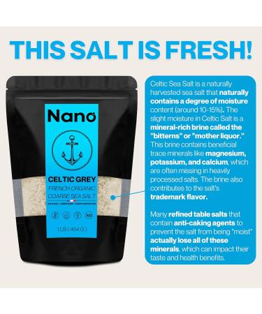 NANO Celtic Grey Sea Salt Organic Coarse 82 MINERALS | 1 lb (454g) Resealable Bag | Additive & Microplastic Free Low in Sodium | Perfect for Hydration Cooking Baking & Seasoning - Buy Online on GoSupps.com