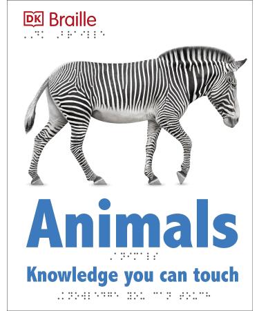 DK Braille: Animals: Knowledge You Can Touch (DK Braille Books)