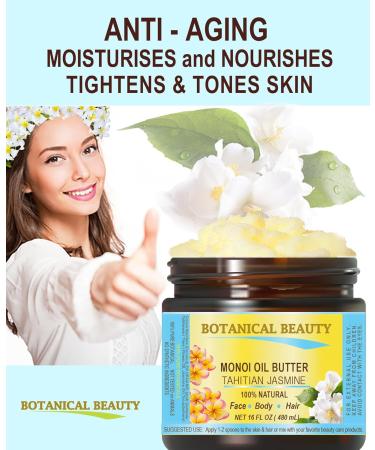 Buy Botanical Beauty Monoi Oil Butter - Pure Tahitian Jasmine | 16 Fl. Oz. for Face Skin Body Hair & Nails - Natural & Unrefined - Buy Online on GoSupps.com