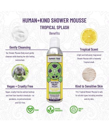 Human+Kind Tropical Splash Shower Mousse Body Wash - 6.76 Fl Oz - Gentle on Sensitive Skin - Nourishing and Delicately Fragranced - Buy Online on GoSupps.com