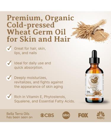Organic Wheat Germ Oil 4oz - Bella Terra Oils | Vitamin E & C Face Oil for Natural Glow & Suppleness - Buy Online on GoSupps.com