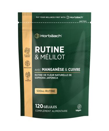 Rutine 500mg | avec Mangan se et Cuivre | Rutine et M lilot | 120 G lules V ganes | Haute Dosage | Horbaach