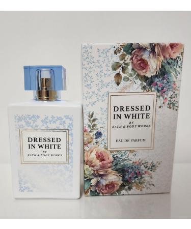 Dressed in White Eau De Parfum 3.4 OZ./100 mL Bath and Body