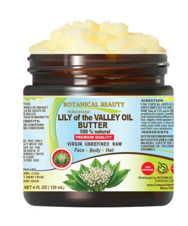 Botanical Beauty LILY OF THE VALLEY OIL BUTTER 100% Natural 4 Fl.oz.- 120 ml. Lily of the Valley Essential Oil in Shea Nut Butter for FACE SKIN BODY HAIR NAILS. Beauty Skin Moisturizer Oil Butter