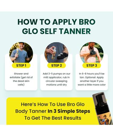 Bro Glo Self Tanner for The Boys - Quick Application Foam Mousse Easy Sunless Tan For Face and Body Oil Free Water Based Faster Skin Drying Natural Sun Kissed Bronze Color Perfect Men - 6.76 FL oz Body Tanner - V.2 - Buy Online on GoSupps.com