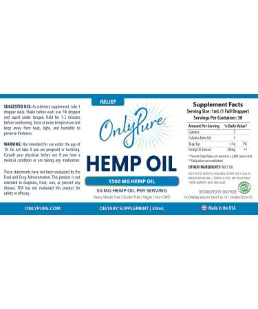 OnlyPure Relief Hemp Oil Extract Drops 1500 mg Supports Daily Overall Health Wellness Sleep & Relaxation All Natural with MCT Oil Non-GMO & Vegan 30 mL (30 Servings) - Buy Online on GoSupps.com