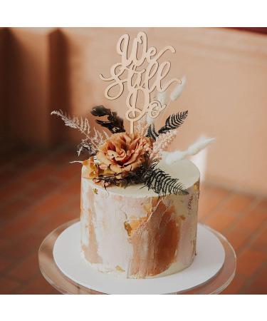 We Still Do Cake Topper - Wedding Cake Topper Decoration Wood Cake Toppers We Still Do Sign Smash Cake Topper Wedding Cake For Photo Booth Props Cake Decorating Supplies First Anniversary - Buy Online on GoSupps.com
