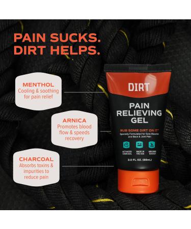 Dirt Pain Relieving Gel - Sore Muscles, Backaches, Strains, Bruising, Sprains & Joint Relief - Professional Strength - Arnica Montana - Activated Charcoal - Eucalyptus Oil & Menthol - 3 fl. oz 1 Pack - Buy Online on GoSupps.com