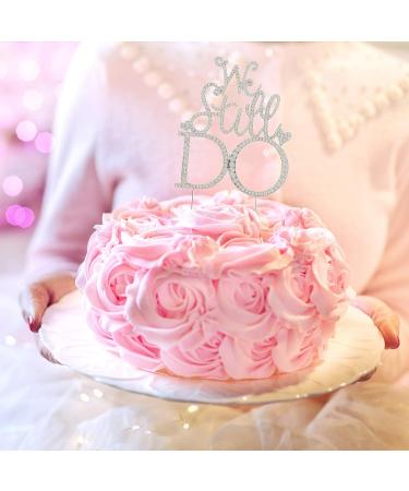 We Still Do Rhinestone Cake Topper - Anniversary or Vow Renewal Decoration (Silver) - Buy Online on GoSupps.com