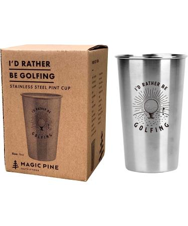 I'd Rather Be Golfing Stainless Steel Pint Cup Tumbler - Funny Gift for Golf Enthusiasts - Perfect for Home, Office, and Travel - Father's Day or Birthday Gift - Buy Online on GoSupps.com