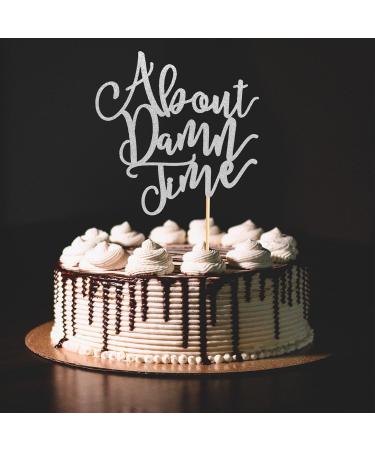 Arthsdite About Damn Time Wedding Cake Topper Wedding Engagement Anniversary Party Decorations Supplies Finally Cake Decor Party Decorations - Silver Glitter - Buy Online on GoSupps.com