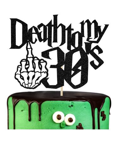 Hequoyer Black Glitter Death to My 30's Cake Topper Rip Thirties/Kissing My 30's Goodbye Cake D cor Happy 40th Birthday Party Decoration Supplies