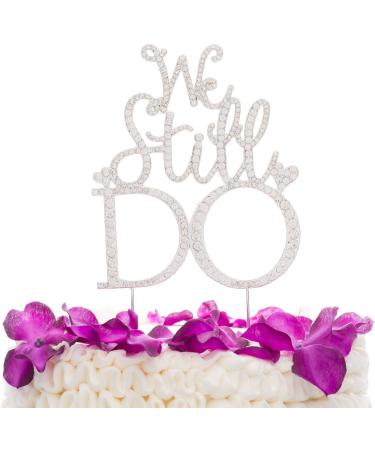 We Still Do Rhinestone Cake Topper - Anniversary or Vow Renewal Decoration (Silver) - Buy Online on GoSupps.com
