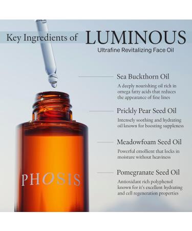 Phosis - Luminous Ultrafine Revitalizing Face Oil for Women Lightweight Facial Glow Elixir with Sea Buckthorn Prickly Pear Pomegranate & Meadowfoam Gua Sha Tool & Skincare Companion 30ml - Buy Online on GoSupps.com