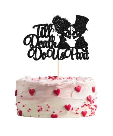 Gyufise 1Pc Till Death Do Us Part Cake Topper Black Glitter Wedding Happy Valentine's Day Cake Topper Decorations Valentine's Day Theme Birthday Party Cake Decorations Supplies Black 1pc - Buy Online on GoSupps.com