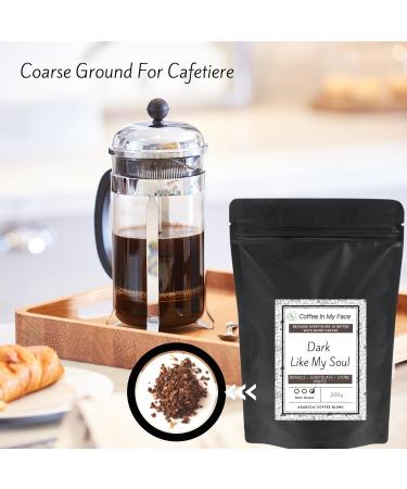 Coffee In My Face - Dark Like My Soul | Freshly Coarse Ground Coffee For Cafetieres/French Press | Dark Roast | 100% Arabica Coffee Blend - 200g. - Buy Online on GoSupps.com