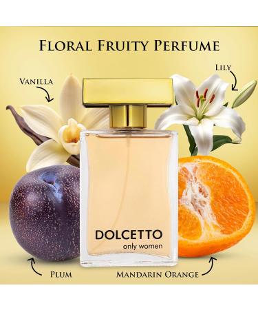 Dollceto Only for Women Eau De Parfum - Floral Fruity Fragrance - Top Notes of Bergamot Citrus Mandarin Lychee & Sweet Peach - Base of Vanilla Haitian Vetiver Warm Amber - Elegant 100ml Bottle - Buy Online on GoSupps.com