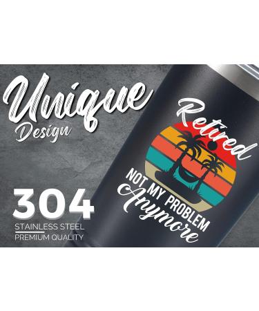 Retirement Gifts for Men and Women - Unique 20oz Tumbler Present for Retired Grandpa, Grandma, Nurse, Police, Boss, Coworker - Black 'Retired Not My Problem Anymore - Buy Online on GoSupps.com