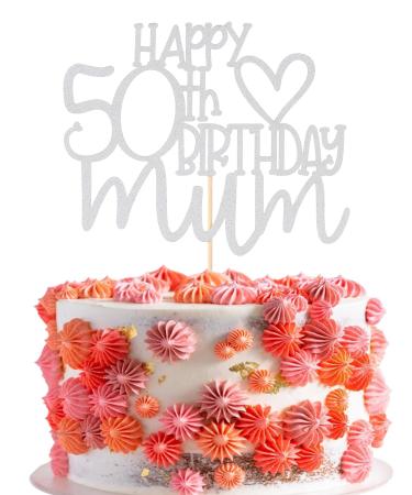 Happy 50th birthday mum Cake Topper - 50th Birthday Cake Decoration Mother's Day Party Cake Topper Sliver Glitter 50 Cake Topper Hb 50th Mum-sliver