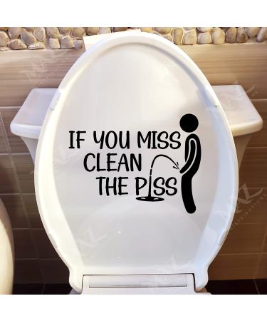 If You Miss Toilet Sticker If You Miss Clean The Piss Bathroom Restroom Wall Vinyl Decal Sticker | 8" h | Black | MAZ-432
