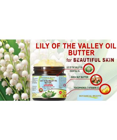 Botanical Beauty LILY OF THE VALLEY OIL BUTTER 100% Natural 4 Fl.oz.- 120 ml. Lily of the Valley Essential Oil in Shea Nut Butter for FACE SKIN BODY HAIR NAILS. Beauty Skin Moisturizer Oil Butter - Buy Online on GoSupps.com