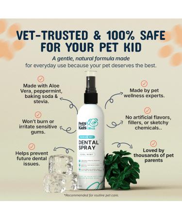 Pets Are Kids Too Premium Pet Dental Spray - 8oz | Eliminate Bad Breath & Gum Disease | No Brushing Needed | Digestive Aid | 1 Bottle - Buy Online on GoSupps.com
