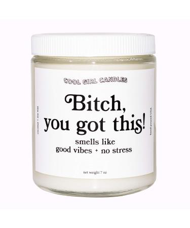 Cool Girl Candles |Bitch You Got This Cotton + Vanilla Scented Candle | All Natural Coconut Soy Wax | The Best Strong Scented Candles for Home Fragrance | Clean Burning | Funny Gifts | 8.5 fl oz
