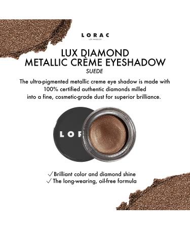 LORAC Lux Diamond Cr me Eye Shadow - Metallic Shimmer Eyeshadow Powder, Suede Brown - Buy Online on GoSupps.com