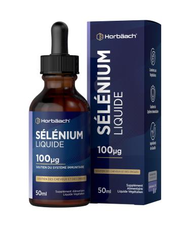 Selenium 100ug | 50ml Liquide V gane | S l nite de Sodium Haute Concentration | Selenium Liquid Drops | Horbaach