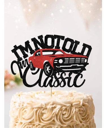 I m not old I m classic Cars Cake Topper Vintage Car Birthday Cake Toppers Decorations for Men Glitter Black Double Sided 40th 50th 60th 70th 80th 90th Birthday Decoration Party Supplies - Buy Online on GoSupps.com