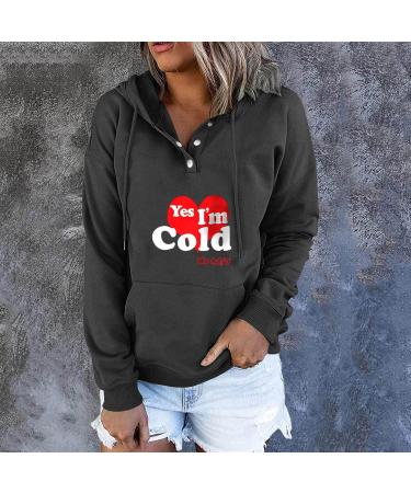 oelaio Sweatshirt for Womens Fall 2023 Yes Im Cold Me 24/7 Long Sleeve Hooded Sweatshirt Casual Funny Letter Printed Long Black - Buy Online on GoSupps.com