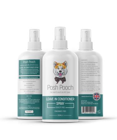 Dog Conditioner Leave in Spray Fragrance Free Posh Pooch 2 in 1 Moisturising Detangling Spray Leaves Hair Tangle Free Soft & Shiny Hypoallergenic Spray Hydrates Sensitive Skin For Dry Itchy Skin