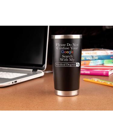 Medical Degree Gift: 20oz Doctors Coffee Tumbler Mug for Men & Women - MD Gift Idea for Retirement, Physicians Week, Birthday, Medical School Graduation - Great Gift for Doctors - Buy Online on GoSupps.com