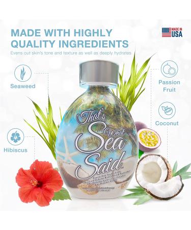 That's What Sea Said Tanning Lotion - UV IndoorOutdoor Accelerator, Coconut & Passion Fruit, No Bronzer - Buy Online on GoSupps.com