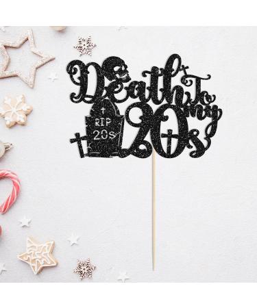 1 Pack Black Glitter Death to My 20 s Cake Topper Rip Twenties/Cheers to 30 Years/Happy 30th Birthday Cake Topper Decorations for Death to My Youth 30th Birthday Party Decorations Style4 - Buy Online on GoSupps.com