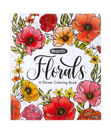 Crayola Flower Coloring Book  40 Premium Adult Coloring Pages  Gift  Multi Florals