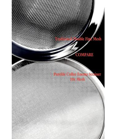 Purelife Coffee Enema Strainer - 10X Micro Mesh Stainless Steel - Superior Straining - American Owned Since 2012 - Buy Online on GoSupps.com